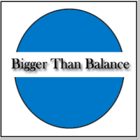 Bigger Than Balance