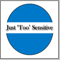 Just Too Sensitive